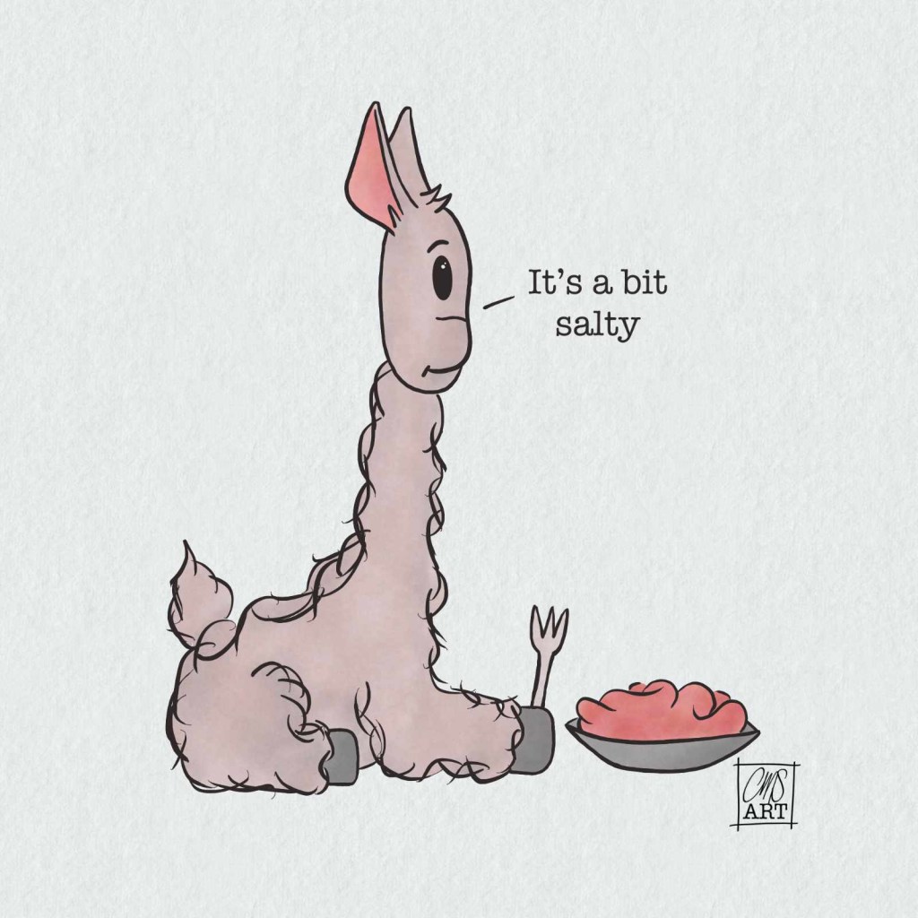 Lulu the llama is eating a really salty dish and not thrilled about it. text: it’s a bit salty