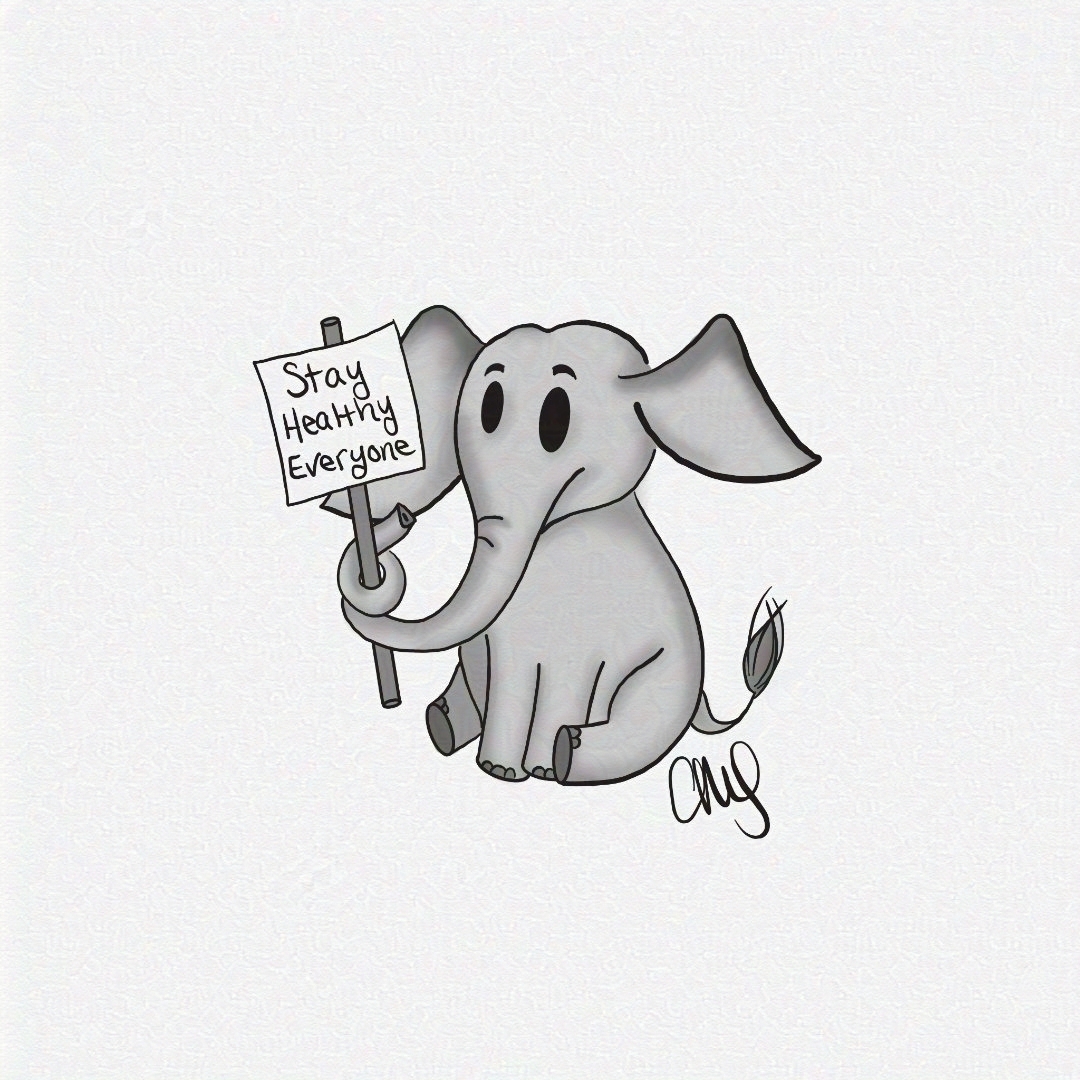 Elephant sitting and holding up a sign with his trunk that says "Stay Healthy Everyone"