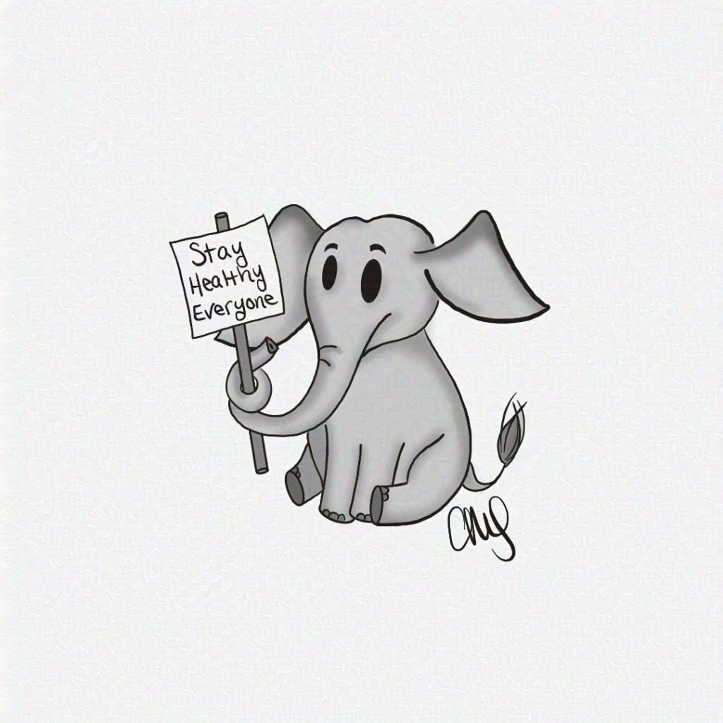 Elephant sitting and holding up a sign with his trunk that says "Stay Healthy Everyone"