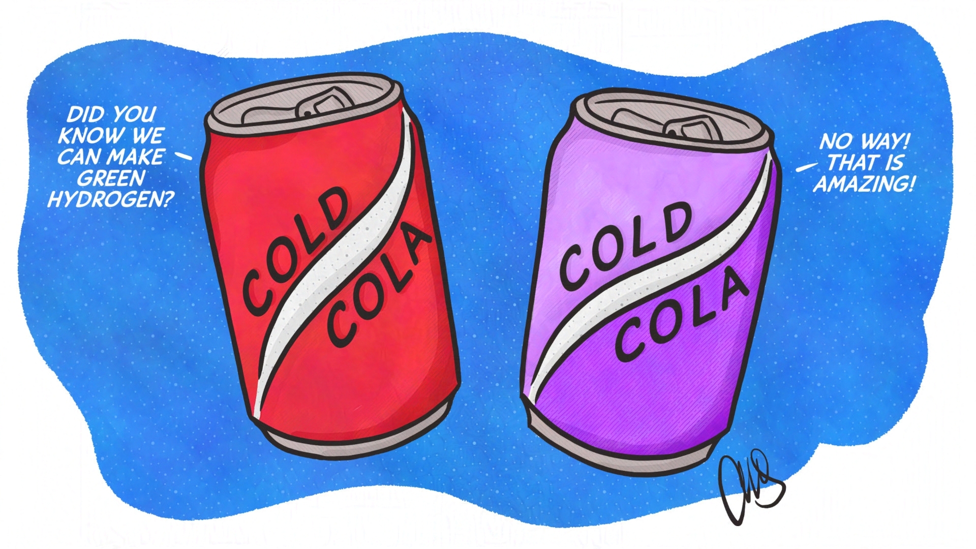 A red Cold Cola can of soda saying "Did you know we can make green Hydrogen?" to a purple Cold Cola can that is saying "No way! That is Amazing!"