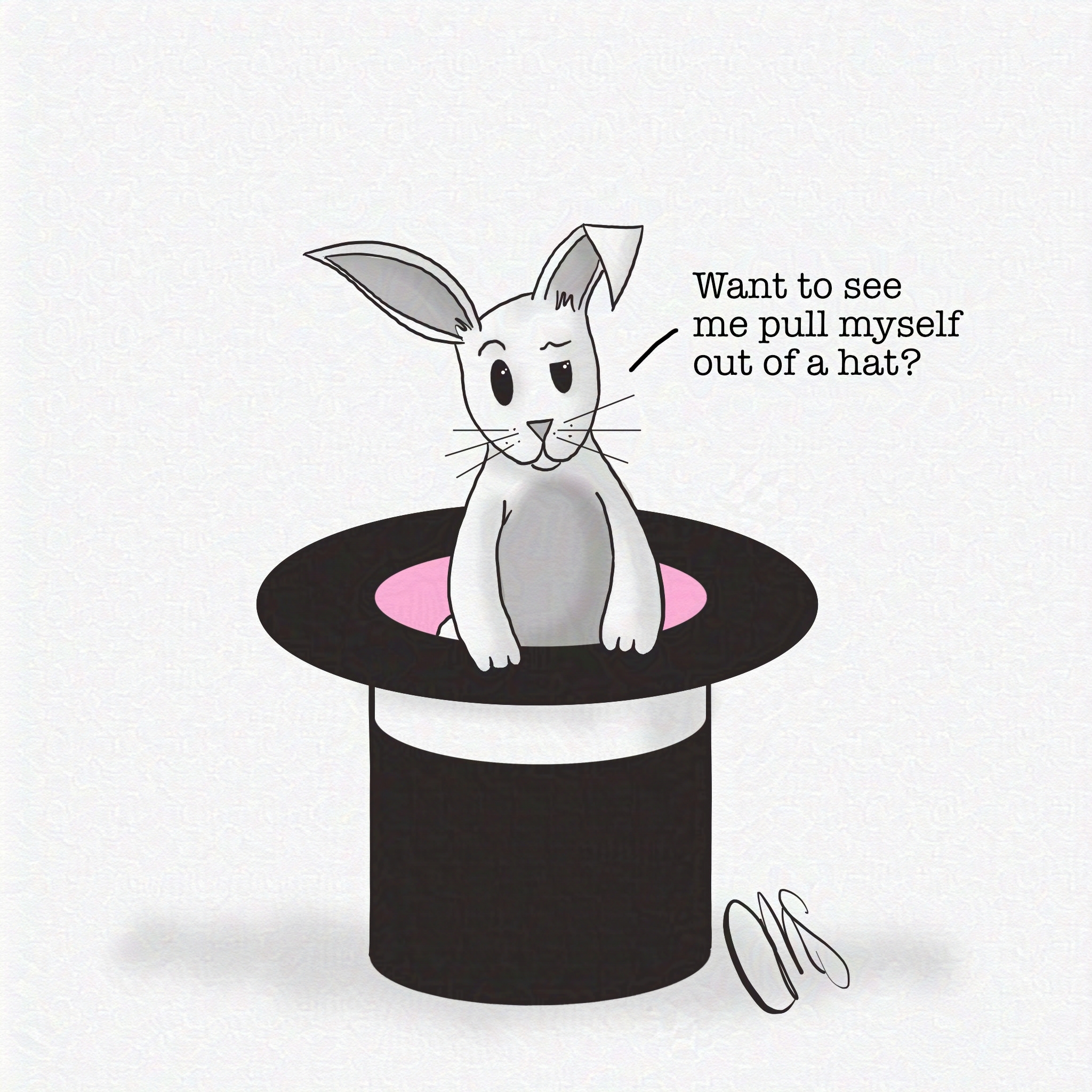 white rabbit popping out of a top hat with a quizzical look on its face and saying "Want to see me pull myself out of a hat?"