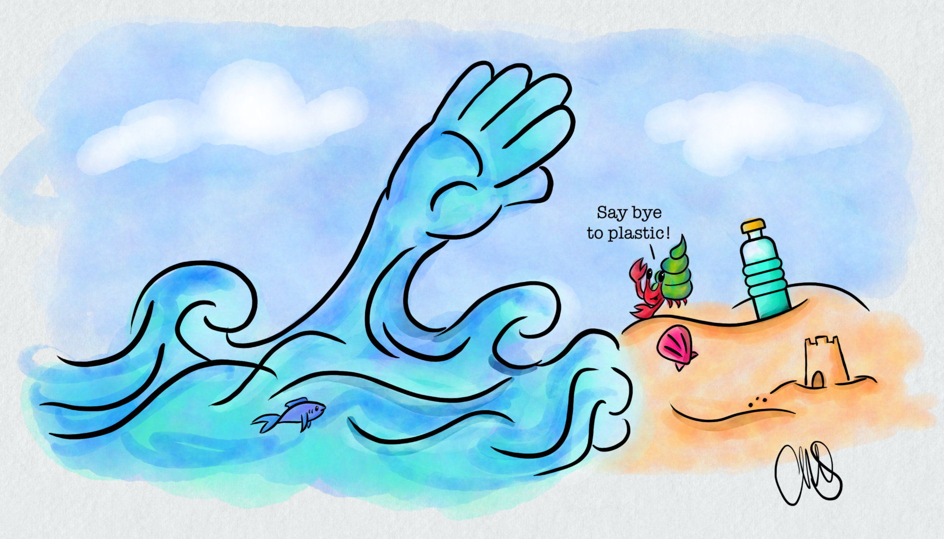 Hermit Crab on the beach with a water bottle, and sand castle waving to the waves. The waves are waving back as the crab says, "Say bye to plastic!"
