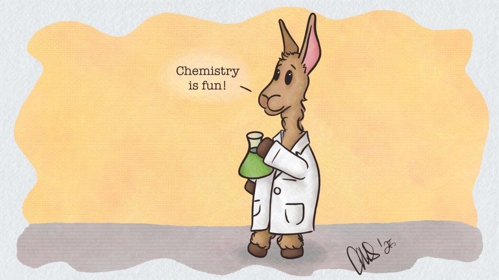 Lulu the Llama is wearing a lab coat and holding an Erlenmeyer flask with a green liquid in it. Text: "Chemistry is fun"