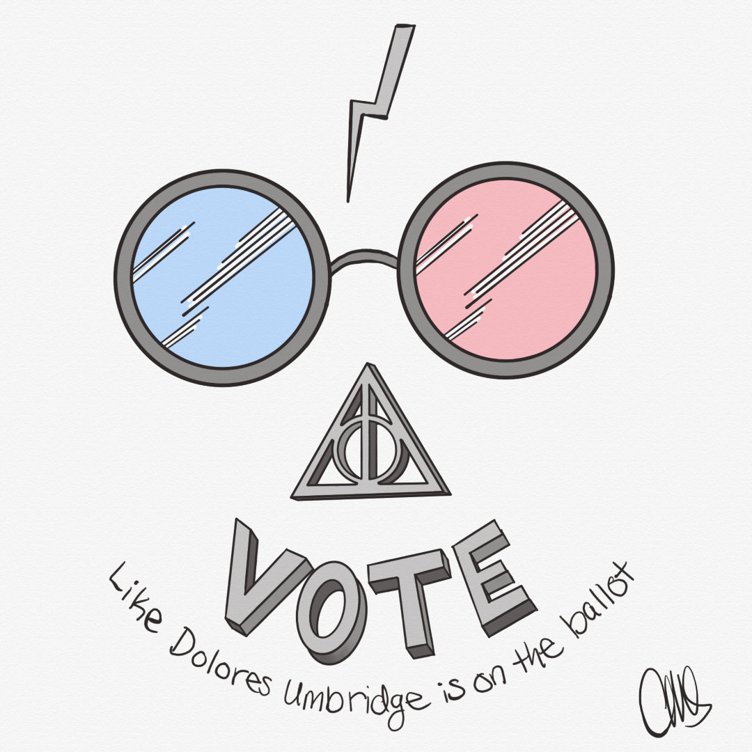 Harry Potter glasses with one glass blue and one glass red. There is a lightning bolt above them, and a 3D Deathly Hallows below them. 3D block lettering says “VOTE,” and handwritten below that says "Like Dolores Umbridge is on the ballot."